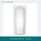 Alexa Proton Single Ended Bath - Top View